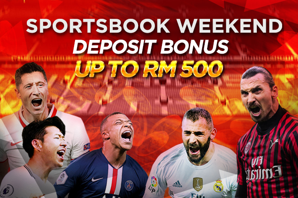 Sportsbook Weekend Deposit Bonus Up to RM500